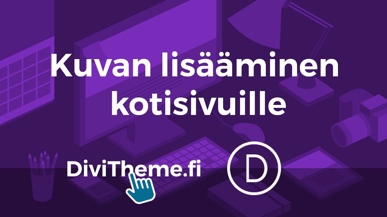 Kuvan lisääminen kotisivuille - WordPress - Divi Theme / Divi Teema