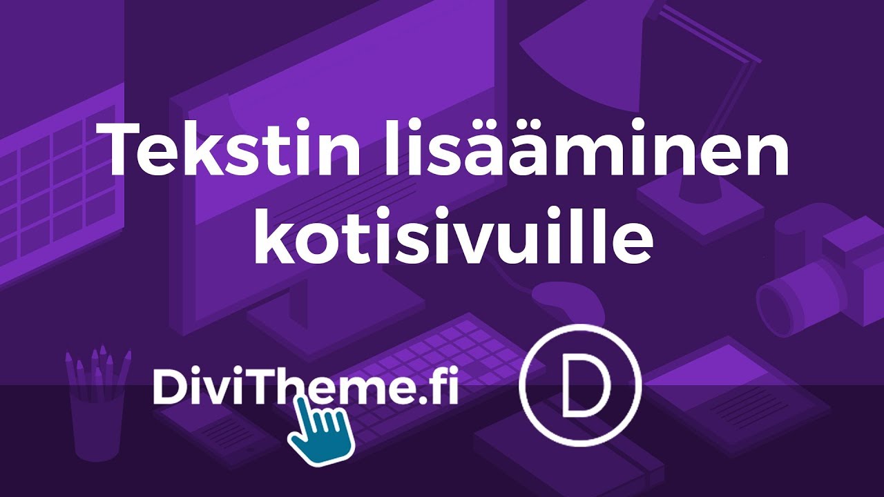 Tekstin lisääminen kotisivuille - WordPress - Divi Theme / Divi Teema