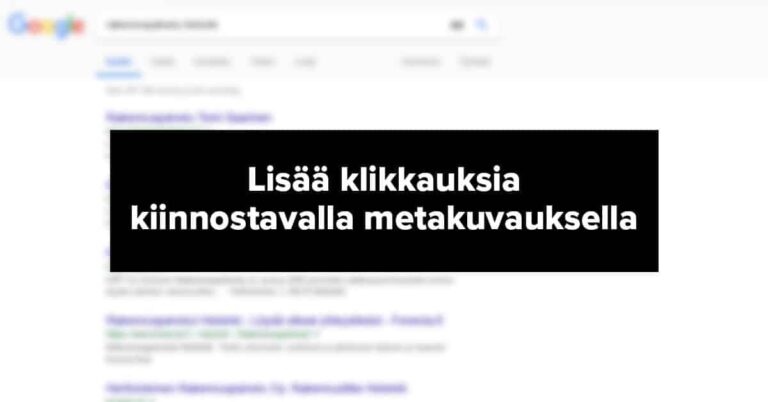 Saatko metakuvausten avulla lisää kävijöitä sivuillesi?