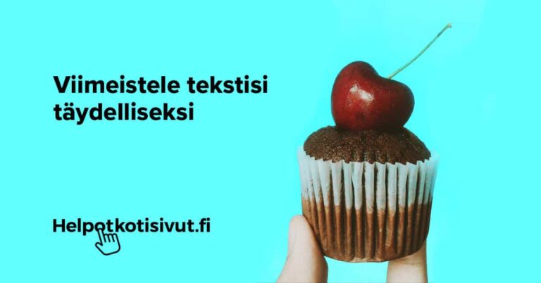 Viimeistelemällä tekstin houkuttelet lukijoita