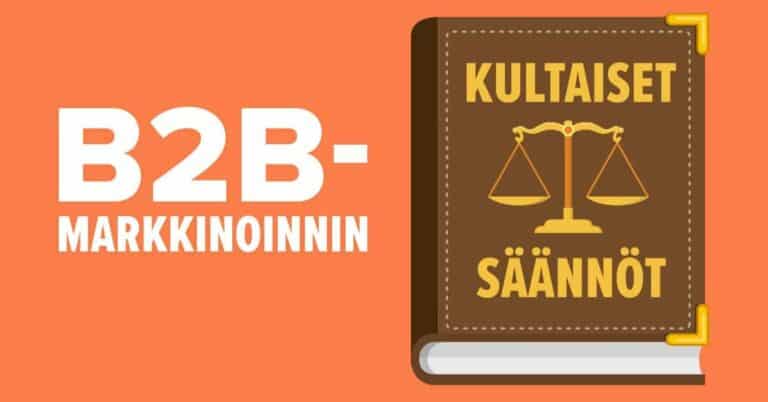 Huomioi nämä asiat B2B-markkinoinnissa