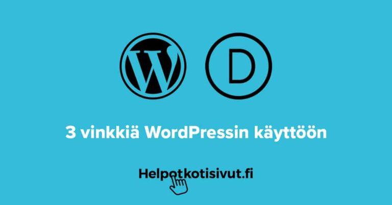 3 vinkkiä WordPressin käyttöön (Divi-teemalla)